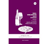 1000+ WINE ENGLISH SMART SENTENCES: To verbally boost and enhance wine and food pairings