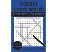 1000 Word Search Puzzle Book: 1000 Word Search For Adults About Intresting Topics, Difficult Words & More. | 6x9 inches, 110 Pages | 55 Puzzles | 1000+ Words Gifts for Parents Adults and more .
