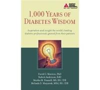 1000 Years of Diabetes Wisdom by David G. Marrero Bob Anderson, David G. Marrero, Martha Mitchell Funnell, Melinda D. Maryniuk (Auteur)