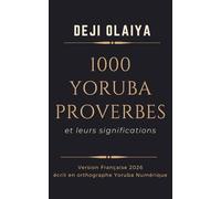 1000 YORUBA PROVERBES: et leurs significations