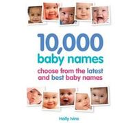 10000 Baby Names by Holly Ivins Turner, Eleanor (Auteur)