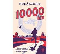 10 000 Km - Une Course Sacrée À Travers Les Terres Volées Des Indiens D?Amérique