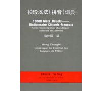 10000 mots usuels : Dictionnaire chinois-français (avec transcription phonétique chinoise en pinyin)