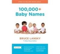 100000 Baby Names Revised - Bruce Lansky - Hachette Books - Livre en Anglais - Paperback Bruce LanskyBruce Lansky (Auteur)