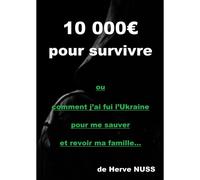 10000eur Pour Survivre La Guerre Ukraine