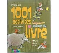 1001 ACTIVITES AUTOUR DU LIVRE