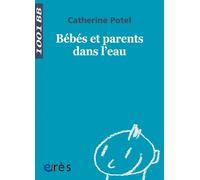 1001 BB 022 - Bébés et parents dans l'eau - Catherine Potel - Eres - Poche - Livre