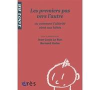 Les Premiers Pas Vers L'autre - Ou Comment L'altérité Vient Aux Bébés