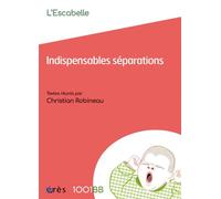 1001 BB 076 - Indispensables séparations - L'escabelle - Eres - broché - Essai