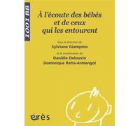1001 BB 081 - À l'écoute des bébés et de ceux qui les entourent - GIAMPINO/DELOUVIN/RATIA-ARMENGOL - Eres - Poche - Essai