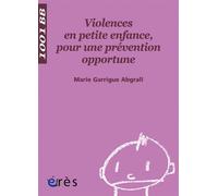 1001 BB 087 - Violences en petite enfance, pour une prévention opportune - Marie Garrigue Abgrall - Eres - broché - Etude