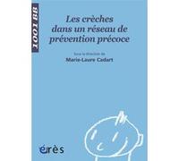 1001 BB 092 - Les crèches dans un réseau de prévention précoce Marie-Laure Cadart (Directeur éditorial), Marie-Laure Cadart (Auteur)