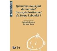 Qu'avons-Nous Fait Du Mandat Transgénérationnel De Serge Lebovici ?