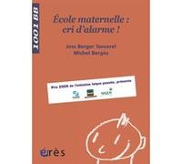 1001 BB 105 - École maternelle : cri d'alarme ! Joss Berger Tancerel (Auteur), Michel Bergès (Auteur)