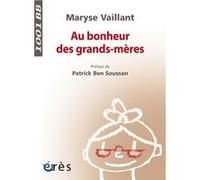 1001 BB 106 - Au bonheur des grands-mères Maryse Vaillant (Auteur)