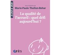 1001 BB 110 - Qualité de l'accueil : quel défi aujourd'hui? - Marie-Paule Thollon-Behar - Eres - broché - Essai