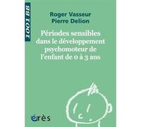 1001 BB 112 - Périodes sensibles dans le développement moteur l'enfant de 0 à 3 ans