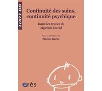 1001 BB 113 - Continuité des soins, continuité psychique: DANS LES TRACES DE MYRIAM DAVID