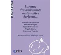 1001 BB 118 - Lorsque des assistantes maternelles écrivent Monique Lorber (Contributions), Sylvie Favre Novel (Contributions), FAVRE NOVEL SYLVIE/ LORBER MONIQUE (Auteur)