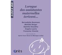 1001 BB 118 - Lorsque des assistantes maternelles écrivent - Monique Lorber - Eres - broché - Essai