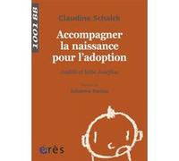 1001 BB 121 - Accompagner la naissance pour l'adoption Claudine Schalck (Auteur)