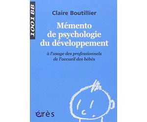 1001 BB 122 - Mémento de psychologie du développement à l'usage des professionnels de l'accueil des bébés