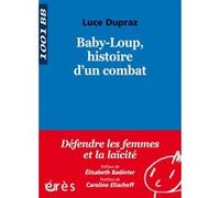 1001 BB 125 - Baby-loup, histoire d'un combat Luce Dupraz (Auteur)