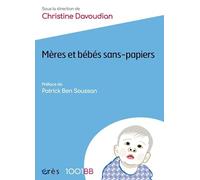 1001 BB 127 - Mères et bébés sans-papiers Christine Davoudian (Auteur)