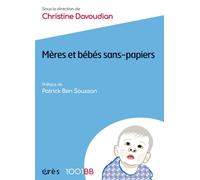 1001 BB 127 - Mères et bébés sans-papiers - Christine Davoudian - Eres - broché - Etude