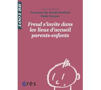 1001 BB 133 - Freud s'invite dans les lieux d'accueil parents-enfants - Radu TURCANU - Eres - broché - Livre