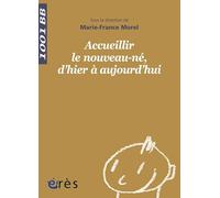1001 BB 134 - Accueillir le nouveau-né, d'hier à aujourd'hui