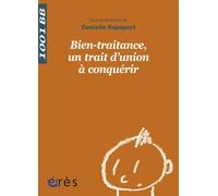 1001 BB 135 - Bien-traitance, un trait d'union à conquérir - Danielle Rapoport - Eres - Poche - Etude
