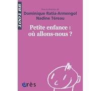 1001 BB 148 - Petite enfance où allons-nous ? Où allons-nous ? - Dominique Ratia-Armengol - Eres - broché - Revue