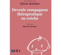1001 BB 150 - Devenir compagnon thérapeutique en crèche Sylvie Guicher (Auteur)