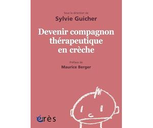 1001 BB 152 - DEVENIR COMPAGNON THÉRAPEUTIQUE EN CRÈCHE