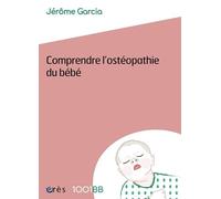 1001 BB 159 - Comprendre l'ostéopathie du bébé