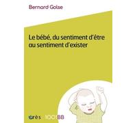 1001 BB 167 - Le bébé, du sentiment d'être au sentiment d'exister