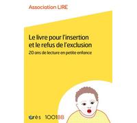 1001 BB 168 - Le livre pour l'insertion et le refus de l'exclusion 20 ans de lecture en petite enfance - Association Lire - Eres - broché - Essai