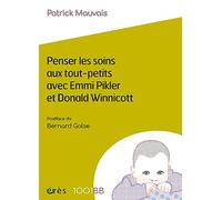 1001 BB 183 - Penser les soins aux tout-petits avec Emmi Pikler et Donald Winnicott