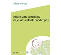 1001 BB 184 - Inclure sans conditions les jeunes enfants handicapés