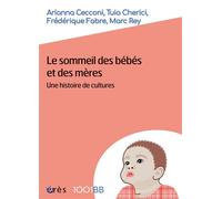 1001 BB 185 - Le sommeil des bébés et des mères Une histoire de cultures - Arianna Cecconi - Eres - broché - Essai