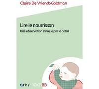 1001 BB 188 - Lire le nourrisson Claire De Vriendt-Goldman (Auteur)