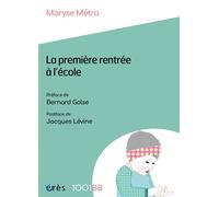 1001 BB 191 - La première rentrée à l'école Les enjeux de la prévention précoce à l'école maternelle - Maryse Métra - Eres - broché - Essai