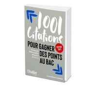 1001 Citations Pour Gagner Des Points Au Bac - Français, Philosophie, Histoire Et S.E.S