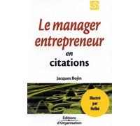 1001 citations pour le manager entrepreneur - Jacques Bojin - Organisation Eds D' - broché - Anthologie