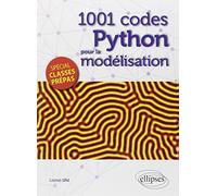 1001 codes python pour la modélisation: Spécial Prépas