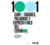 1001 Curiosidades, Palabras Y Expresiones / (1001 Curiosities, Words, And Expressions Of The Spanish Language