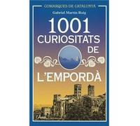 1001 Curiositats De L´Emporda Martin Roig, Gabriel (Auteur)