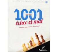 1001 échec et mat: Entraînez-vous et testez votre force !