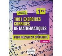 1001 exercices corrigés de Mathématiques - Pour réussir sa spécialité - Première Konrad Renard (Auteur)